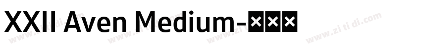 XXII Aven Medium字体转换